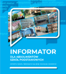 Informator dla absolwentów szkół podstawowych.