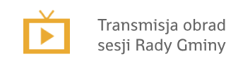 TRANSMISJA OBRAD SESJI RADY GMINY